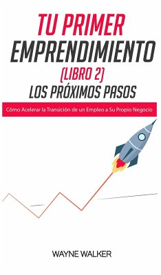 Cover Tu Primer Emprendimiento(Libro 2)Los Próximos Pasos (eBook, ePUB)