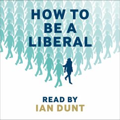 How To Be A Liberal (MP3-Download) - Dunt, Ian