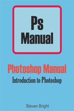 Photoshop Manual (eBook, ePUB) - Bright, Steven