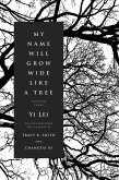 My Name Will Grow Wide Like a Tree (eBook, ePUB)