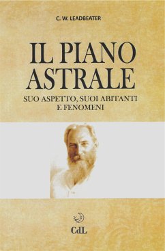 Il Piano Astrale (eBook, ePUB) - Webster Leadbeater, Charles