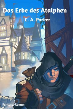 Das Erbe des Atalphen (eBook, ePUB) - Parker, C. A.