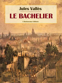 Le Bachelier (eBook, ePUB) - Vallès, Jules