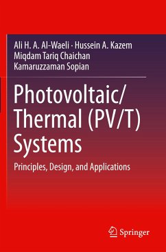 Photovoltaic/Thermal (PV/T) Systems - Al-Waeli, Ali H. A.;Kazem, Hussein A.;Chaichan, Miqdam Tariq