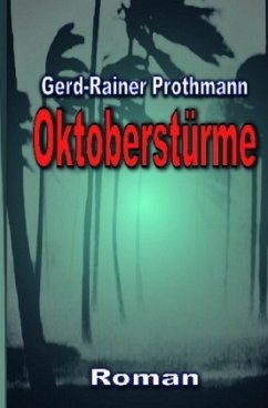 Oktoberstürme - Prothmann, Gerd-Rainer