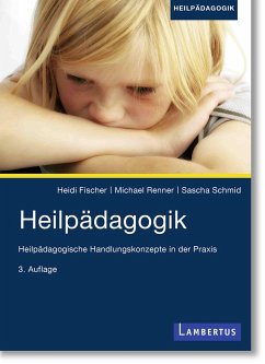 Heilpädagogik - Fischer, Heidi;Renner, Michael;Schmid, Sascha