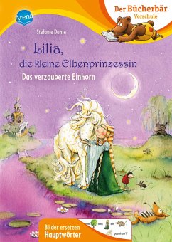 Lilia, die kleine Elbenprinzessin. Das verzauberte Einhorn - Dahle, Stefanie