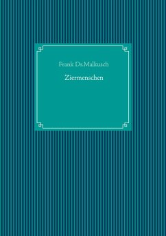 Ziermenschen - Dr. Malkusch, Frank