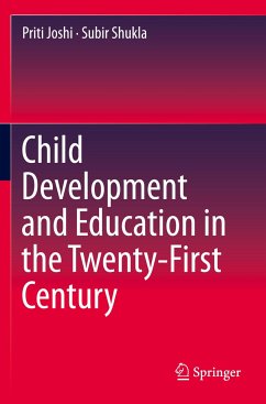 Child Development and Education in the Twenty-First Century - Joshi, Priti;Shukla, Subir