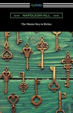 The Master Key to Riches - Hill, Napoleon