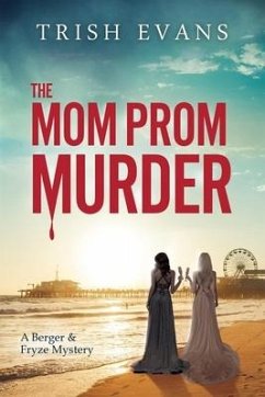The Mom Prom Murder - Evans, Trish