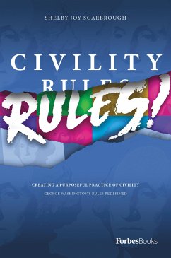 Civility Rules! Creating a Purposeful Practice of Civility - Scarbrough, Shelby Joy