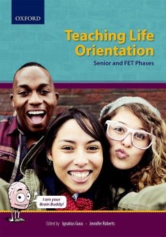 Teaching Life Orientation, Senior and Fet Phases - Fouché, Elmari; Hay, Johnnie; Krog, Soezin; Mitchell, Morgan; Naidoo, Rowena; Rens, Julialet; Riekert, Marlene