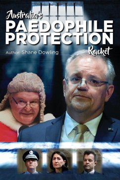 Australia's Paedophile Protection Racket - Dowling, Shane