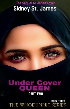 Under Cover Queen - Sequel to Jaded Lover - James, Sidney St.