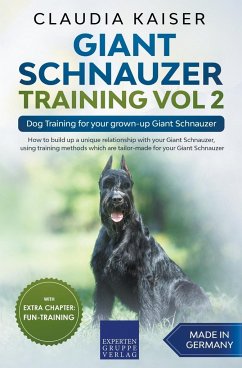Giant Schnauzer Training Vol 2 - Dog Training for your grown-up Giant Schnauzer - Kaiser, Claudia