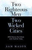 Two Righteous Men Two Wicked Cities