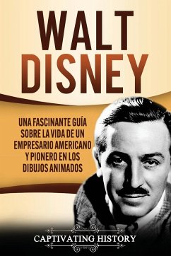 Walt Disney - History, Captivating