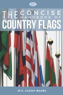 The Concise Handbook of Country Flags: An A-Z guide of countries of the world and their flags. - Books, B. C. Lester