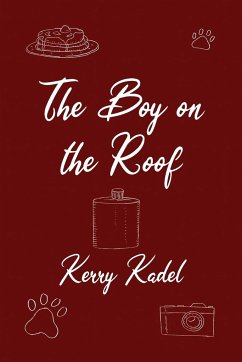 The Boy on the Roof - Kadel, Kerry