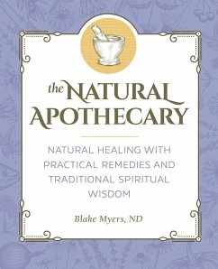 The Natural Apothecary - Myers, Blake