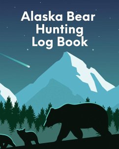Alaska Bear Hunting Log Book - Larson, Patricia
