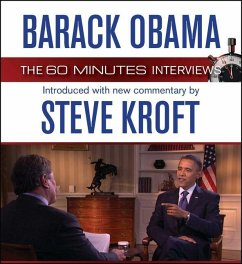 Barack Obama: The 60 Minutes Interviews: Introduced with New Commentary by Steve Kroft - Kroft, Steve