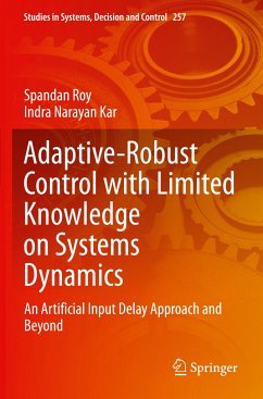 Adaptive-Robust Control with Limited Knowledge on Systems Dynamics - Roy, Spandan;Kar, Indra Narayan