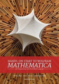 Hands-On Start to Wolfram Mathematica - Hastings, Cliff; Mischo, Kelvin; Morrison, Michael