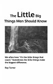 The Little Big Things Men Should Know