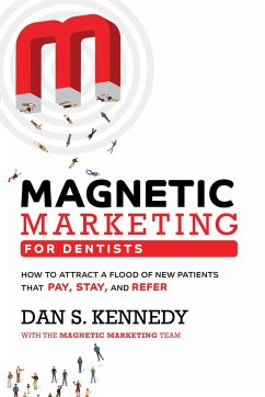 Magnetic Marketing for Dentists - Kennedy, Dan S