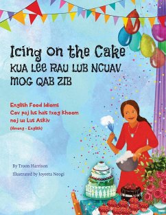 Icing on the Cake - English Food Idioms (Hmong-English) - Harrison, Troon