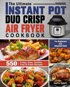 The Ultimate Instant Pot Duo Crisp Air Fryer Cookbook - Howarth, Angelina