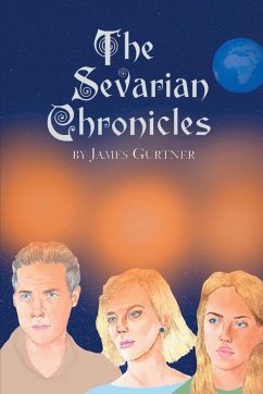 The Sevarian Chronicles - Gurtner, James