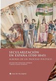 Secularización en España (1700-1845): Albores de un proceso político