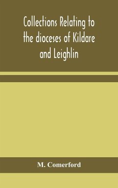 Collections relating to the dioceses of Kildare and Leighlin - Comerford, M.