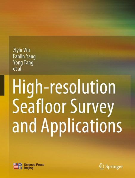 High-resolution Seafloor Survey and Applications High-resolution Seafloor Survey and Applications