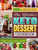 The Effortless Keto Dessert Cookbook
