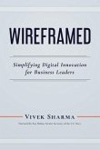 Wireframed: Simplifying Digital Innovation for Business Leaders