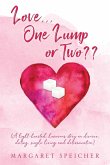 Love... One Lump or Two?? (A light-hearted, humorous story on divorce, dating, single living and determination)