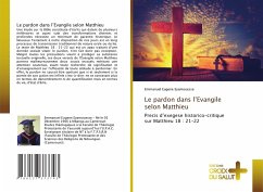 Le pardon dans l¿Evangile selon Matthieu - Eyamouesse, Emmanuel Eugene