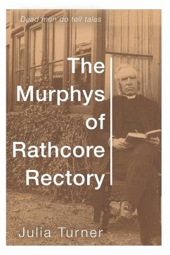 The Murphys of Rathcore Rectory - Turner, Julia