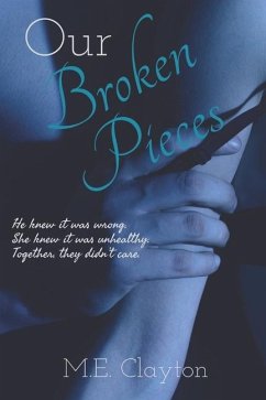 Our Broken Pieces - Clayton, M. E.