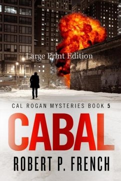 Cabal (Large Print Edition) - French, Robert P.