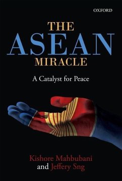 The ASEAN Mircale: A Catalyst for Peace - Mahbubani, Kishore; Sng, Jeffrey