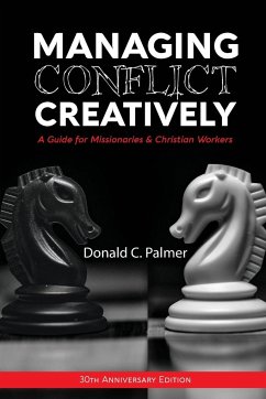 Managing Conflict Creatively (30th Anniversary Edition) - Palmer, Donald C.