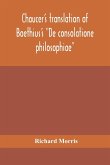 Chaucer's translation of Boethius's &quote;De consolatione philosophiae&quote;