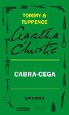 Cabra-cega: Um conto de Tommy e Tuppence (eBook, ePUB) Cabra-cega: Um conto de Tommy e Tuppence (eBook, ePUB)