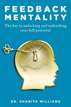 Feedback Mentality (eBook, ePUB) - Williams, Shanita