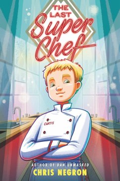 The Last Super Chef (eBook, ePUB) - Negron, Chris